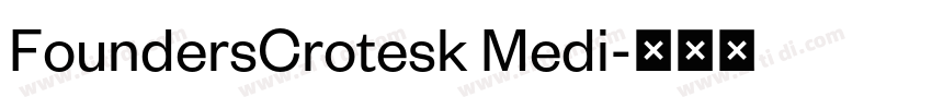 FoundersCrotesk Medi字体转换